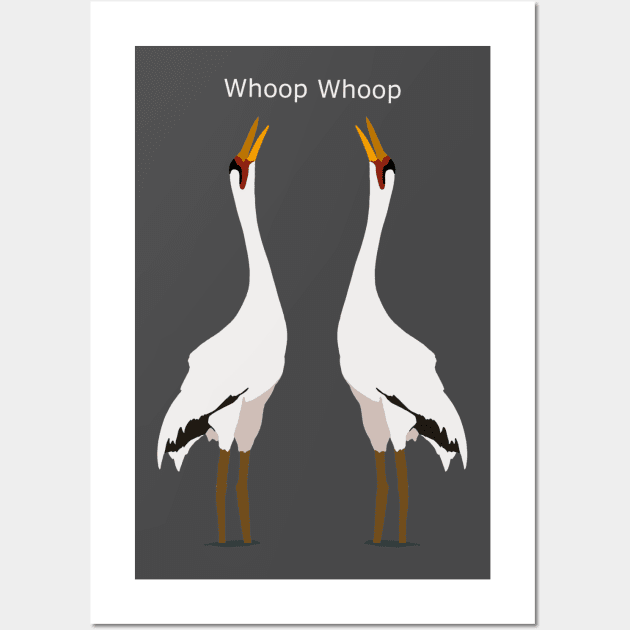 Whoop Whoop - Whooping Crane Birding Humour Wall Art by New World Aster 